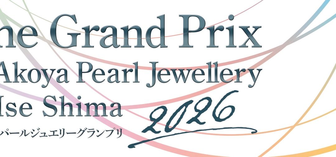 grand prix akoya pearl jewellery iseshima 2026